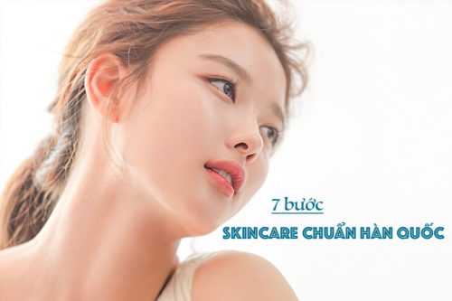 7 bước skincare chuẩn Hàn Quốc